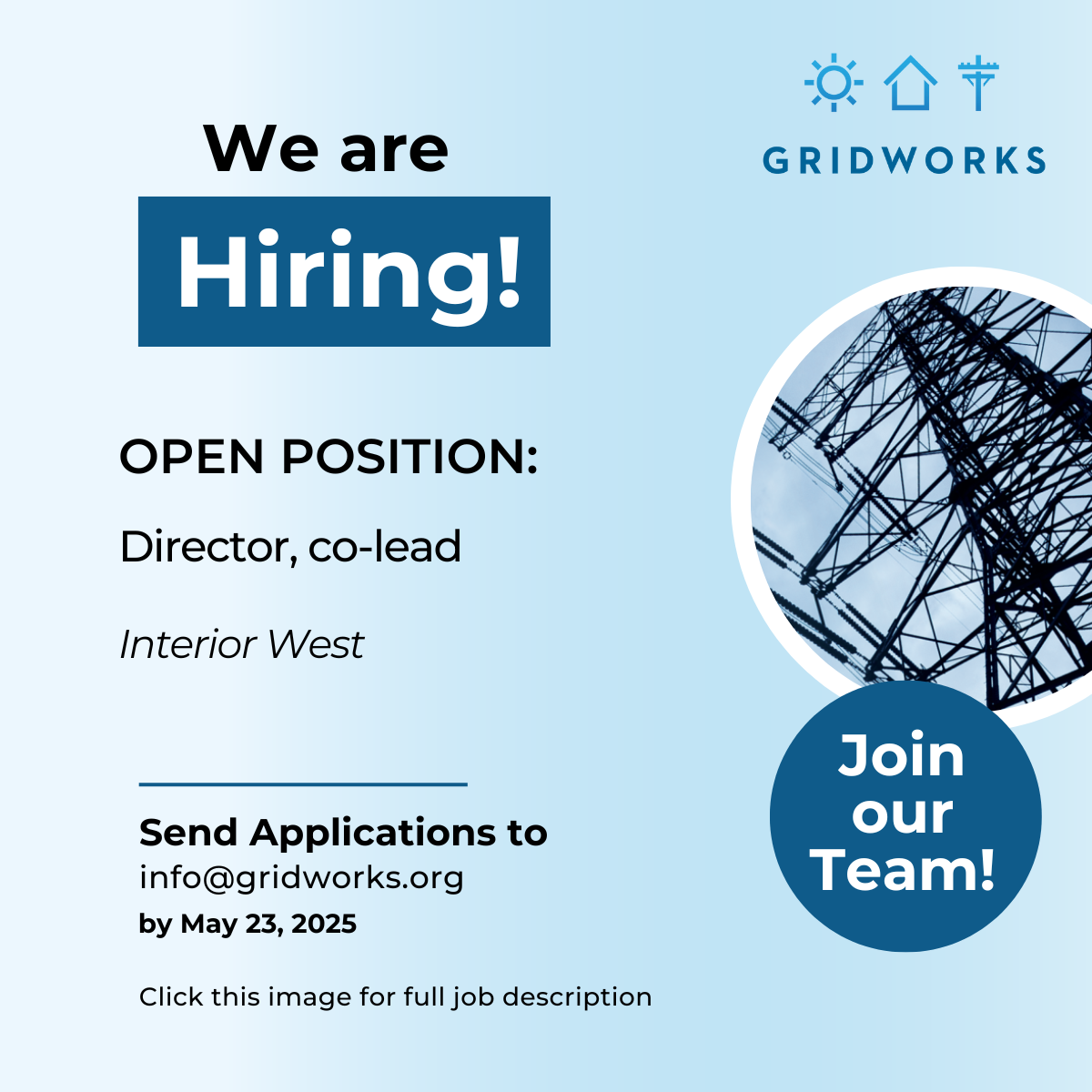 We are hiring a new Director to co-lead our Interior West portfolio (remote, primarily in AZ, ID, MT, NV, UT, or WY). Salary & benefits: • $125,000 – $150,000 • Unlimited paid time off • Reimbursements to cover: dental, vision, and medical benefits 403(b) plan with an employer matching contribution Apply by May 23, 2025 to info@gridworks.org. Please share with your networks.